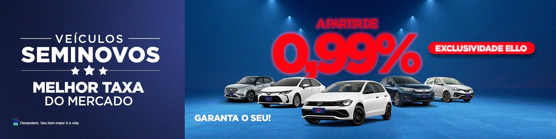 Seminovos - Melhor taxa do mercado - 0,99%